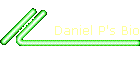Daniel P's Bio