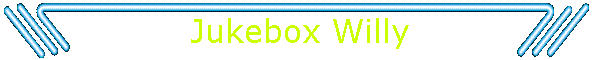 Jukebox Willy