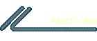 Matt's Bio