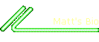 Matt's Bio
